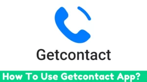 Check Any Number Details With Getcontact App