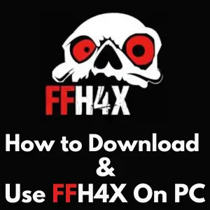 How to Download and Use FFH4X -Free Fire MOD Menu on PC
